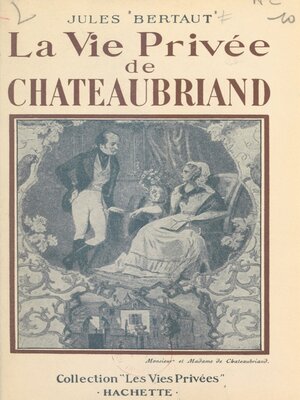 cover image of La vie privée de Chateaubriand